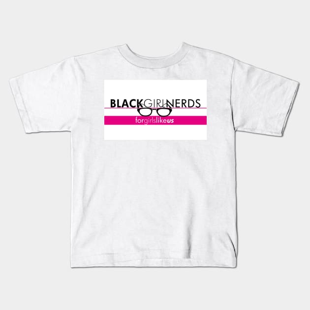 For Girls Like Us Kids T-Shirt by BlackGirlNerds